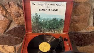 Bluff City The Happy Wanderers Quartet Beulah Land Gospel Christian Vinyl LP Record Full Album