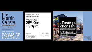 Martin Centre Seminar  Torange Khonsari: New Commons