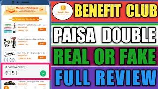 Benefit Club App payment proof || Kab tak chalega benefit Club App || Real or fake || Full Review