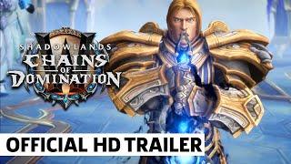 World of Warcraft: Shadowlands: Chains of Domination Trailer | BlizzCon 2021