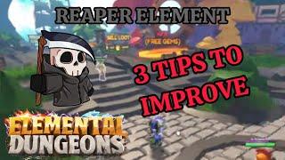 3 Tips to improve your Reaper Gameplay | Elemental Dungeons