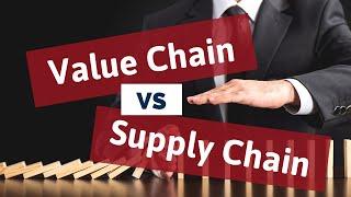 Comparing Value Chain and Supply Chain