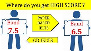 CD IELTS V/S PAPER BASED IELTS | Which One Gives Better Score ?