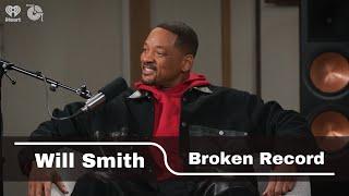 Will Smith | Broken Record Podcast (Full Episode)