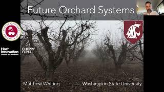 Future Orchards - Prof Matt Whiting, WSU