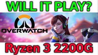 Will it Play? - Overwatch - Ryzen 3 2200G - VEGA 8 - Benchmark