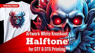 Artwork White Knockout Halftone for DTF & DTG Printing  Step by Step Tutorial