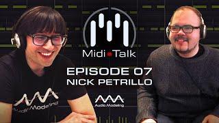 Nick Petrillo’s Journey of Discovery — MIDI Talk Ep. 7