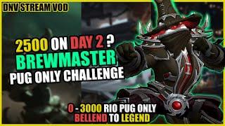 DNV VOD | 2500 on Day 2?! Brewmaster 0-3000 RIO PUG Only | Joe momma body pulls from other dungeons