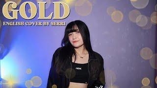 ITZY - GOLD || English Cover by SERRI