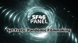 Set Frets: Pandemic Filmmaking