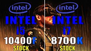 INTEL i5 10400F vs INTEL i7 8700K || PC GAMES TEST ||