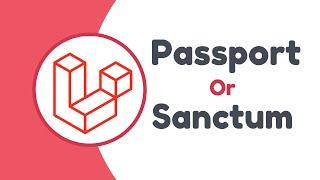 Laravel Passport or Sanctum | What is OAuth, & How it Works?