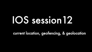 Learn IOS Tutorial 12 CoreLocation, Current Location, Geofencing, Geocoding