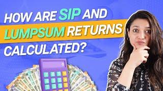 SIP vs Lumpsum | How are Mutual Fund Returns Calculated?