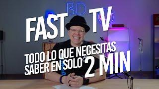 FAST TV: TODO LO QUE NECESITAS SABER 2 MIN