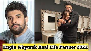 Engin Akyürek Real Life Partner 2022 Lifestyle Age Biography Hobbies Net Worth Girlfriend Wife Facts