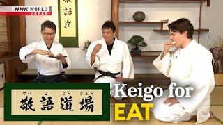 Keigo for Eat: 食べる/召し上がる [Keigo Dojo] - Easy Japanese for Work