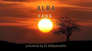 Faos - Alba | Presented by DJ Hobbymusiker 