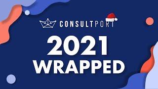 Consultport: 2021 WRAPPED!