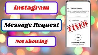 How to Fix Instagram Message Request Problem|Instagram Message Request not Showing