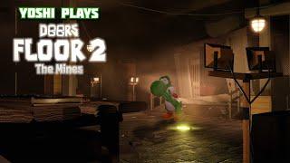 Yoshi plays - ROBLOX DOORS FLOOR 2 !!! The mines