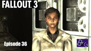 Fallout 3: GOTY Playthrough Episode 36