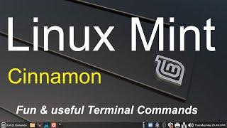 Linux Mint - Cinnamon - Fun & useful Terminal Commands.