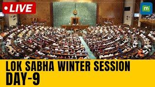 Lok Sabha Winter Session Day 9 Live | Lok Sabha Live | Lok Sabha Parliament Session | N18L