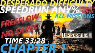 Desperados 3 - Chapter 1 SPEEDRUN ANY% / No saves - Desperado difficulty - Time 33:28 All Missions