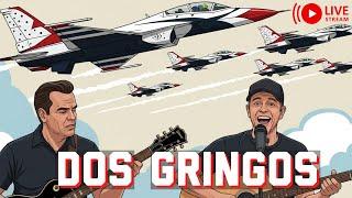 Watch LIVE: Dos Gringos + F-16 + One Epic Night