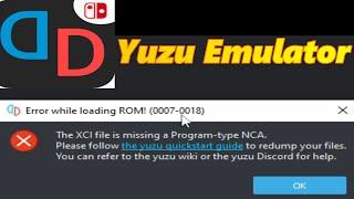 The XCI file is Missing a Program-type NCA | Yuzu | (0007-0018)