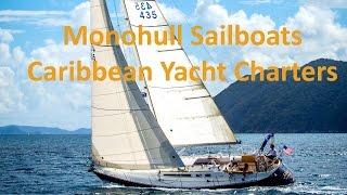 Monohull Sailboat Caribbean Yacht Charters – Best Sailing Vacations