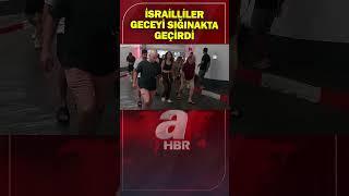 İsrailliler geceyi sığınakta geçirdi! | A Haber