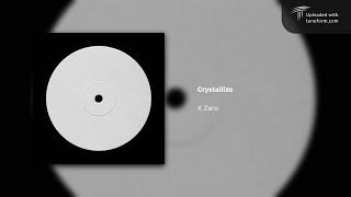 X Zero - Crystallize [Chilled Dubstep]