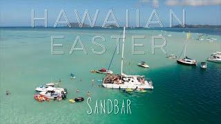 Crazy Easter Sandbar Party! Kaneohe Hawaii- Project K