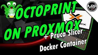 I CAN CONTROL Ender3-S1 from Proxmox | Octoprint VM + Prusa Slicer Docker Container | Proxmox Server