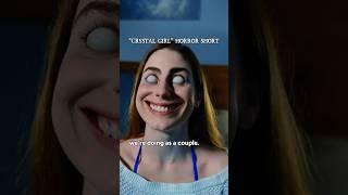 CRAZY CRYSTAL GIRL HAUNTS boyfriend at night #horror #horrorfilm #horrormovie #horrorshortfilm