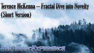 Terence McKenna – Fractal Dive into Novelty (Short Version)