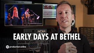 Early Days At Bethel Church - Luke Hendrickson