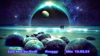 Live Mix by Godi  Proggy   Mix  13 03 21