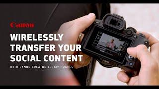 Wirelessly Transfer with the Canon Camera Connect App