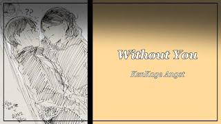 Without You | Haikyuu Lyric Convo | KenKage Angst | Kageyama Angst | Requested