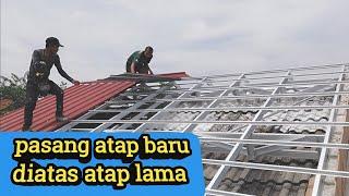 cara pasang atap baja ringan tanpa membongkar dahulu atap lama