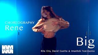 Big - Rita Ora, David Guetta & Imanbek Feat.Gunna / Choreographer - Rene.K2CB