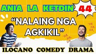 Ania La Ketdin Ilocano Drama | Nalaing Nga Agkikil | Best Ilocano Comedy Drama | DZRT Radio Drama
