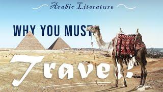 Why a man MUST travel - Arabic Literature