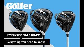 TaylorMade SIM 2 Drivers - Everything you need to know