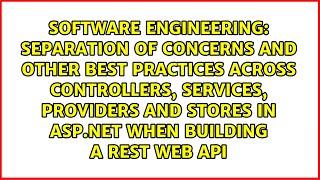 Separation of concerns and other best practices across Controllers, Services, Providers and...