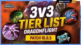 NEW UPDATED 3v3 TIER LIST for PATCH 10.0.5 - Dragonflight